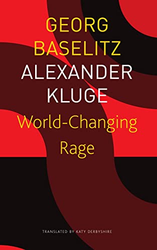 World–Changing Rage – News of the Antipodeans (The Seagull Library of German Literature)
