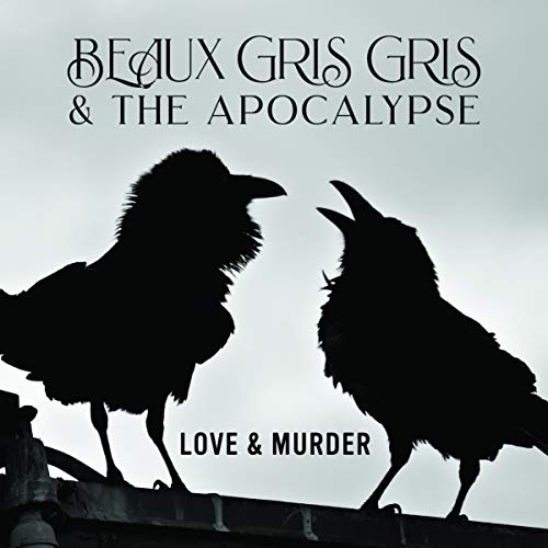 Beaux Gris Gris & The Apocalypse - Love & Murder [CD]