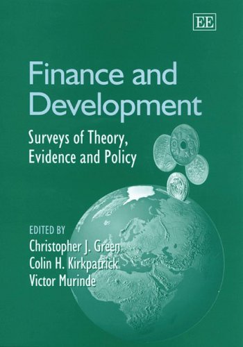 Finance and Development : Surveys of Theory, Evidence and Policy