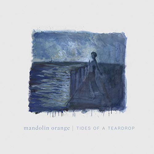 Mandolin Orange - Tides Of A Teardrop (STANDARD EDITION) [VINYL]