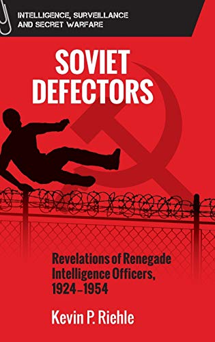 Soviet Defectors : Revelations of Renegade Intelligence Officers, 1924-1954