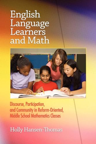 English Language Learners and Math : Discourse, Participation, and Community in Reform-Oriented, Middle School Mathematics Classes