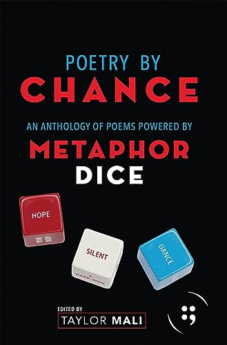 Poetry by Chance: An Anthology of Poems Powered by Metaphor Dice (Button Poetry)