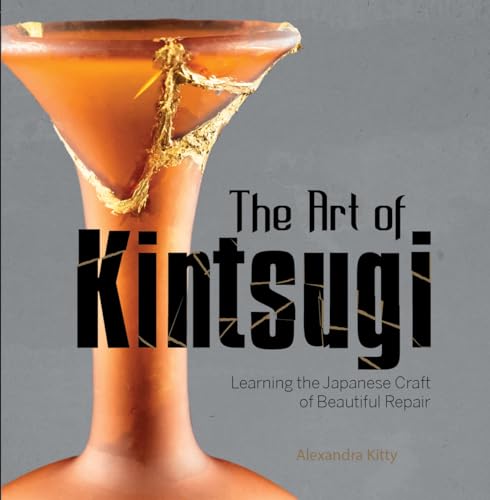 The Art of Kintsugi