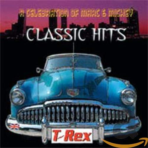 T. Rex - Classic Hits-A Celebration Of [CD]