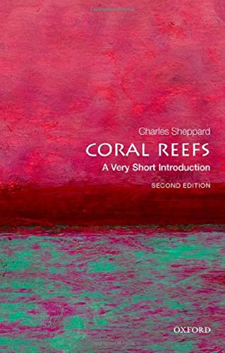 Coral Reefs: A Very Short Introduction (Very Short Introductions)