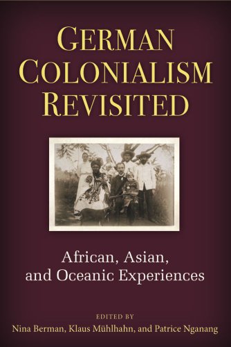 German Colonialism Revisited : African, Asian, and Oceanic Experiences