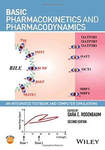 Basic Pharmacokinetics and Pharmacodynamics: An Integrated Textbook and Computer Simulations