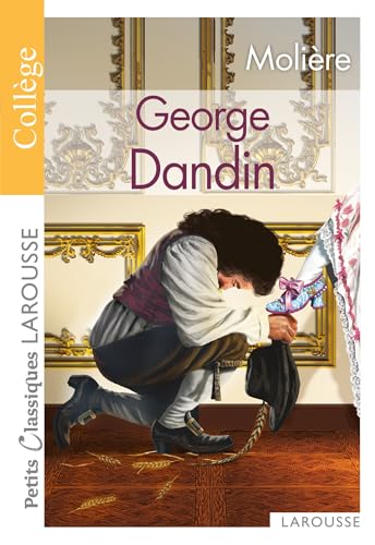 Georges Dandin : Petits Classiques Larousse