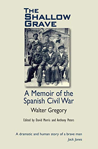 The Shallow Grave : Memoir of the Spanish Civil War
