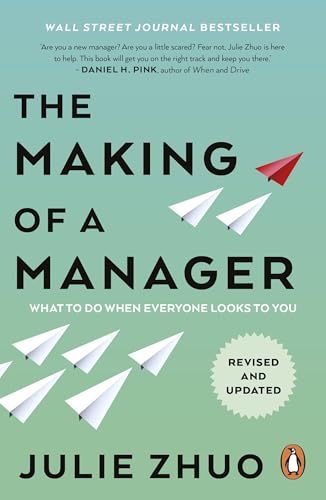 The Making of a Manager : What to Do When Everyone Looks to You