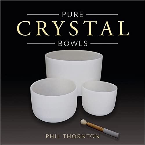 Phil Thornton - Pure Crystal Bowls [CD]