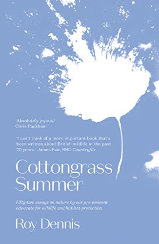 Cottongrass Summer: Essays of a naturalist through the year: Essays of a naturalist throughout the year