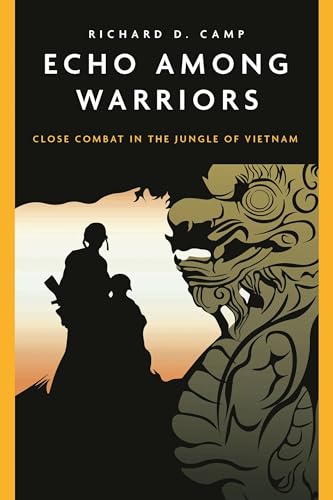 Echo Among Warriors : Close Combat in the Jungle of Vietnam
