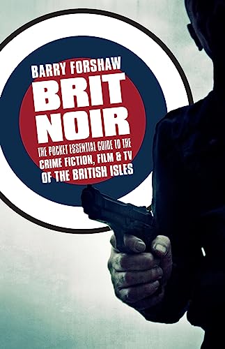 Brit Noir: The Pocket Essential Guide to British Crime Fiction