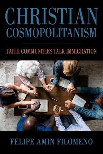 Christian Cosmopolitanism : Faith Communities Talk Immigration