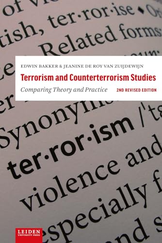Terrorism and Counterterrorism Studies : Comparing Theory and Practice. 2nd Revised Edition