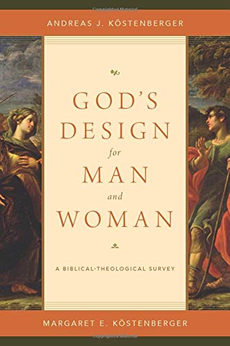 God's Design for Man and Woman: A Biblical-Theological Survey
