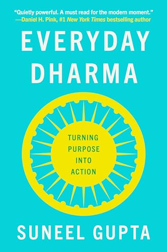 Everyday Dharma : Turning Purpose into Action