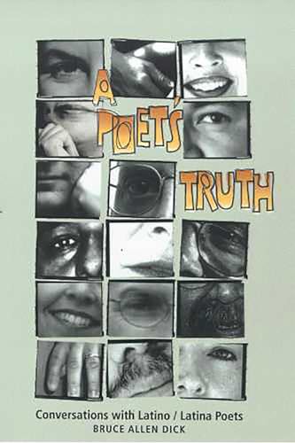 A Poet's Truth : Conversations with Latino/Latina Poets