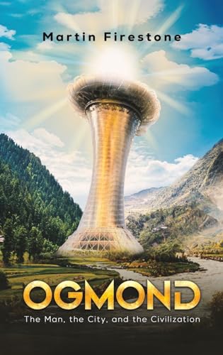 Ogmond : The Man, the City, and the Civilization