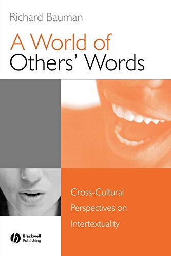 A World of Others Words: Cross-Cultural Perspectives on Intertextuality