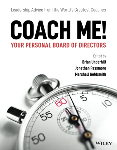 Coach Me! Your Personal Board of Directors: Leadership Advice from the Worlds Greatest Coaches