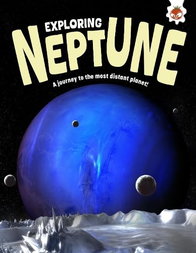 Exploring Neptune : A journey to the most distant planet!