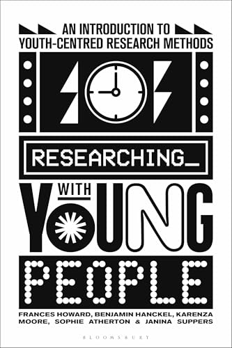Researching with Young People : An Introduction to Youth-Centred Research Methods