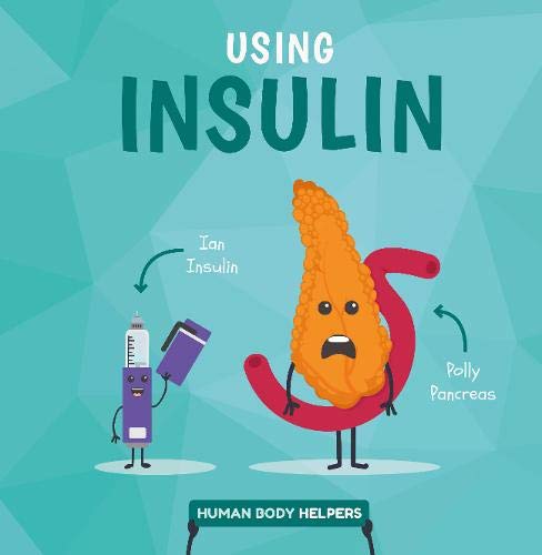 Using Insulin (Human Body Helpers)