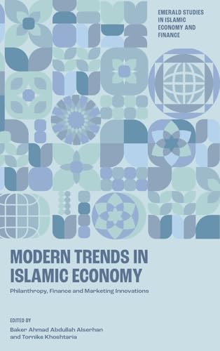 Modern Trends in Islamic Economy : Philanthropy, Finance and Marketing Innovations