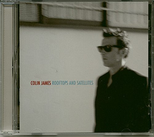 Colin James - Rooftops And Satellites [CD]
