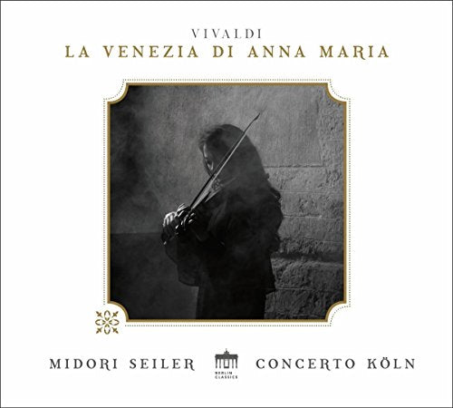 Midori Seiler / Concerto Koln - La Venezia Di Anna Maria - Vivaldi; Galuppi; Albinoni [CD]