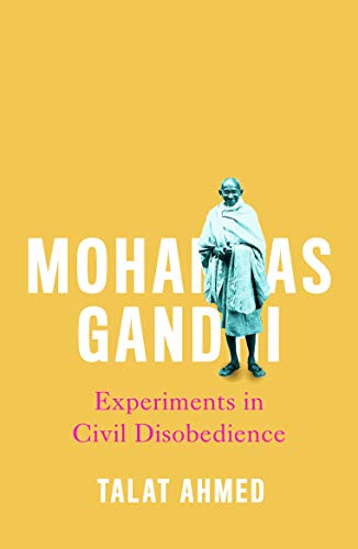 Mohandas Gandhi: Experiments in Civil Disobedience (Revolutionary Lives)