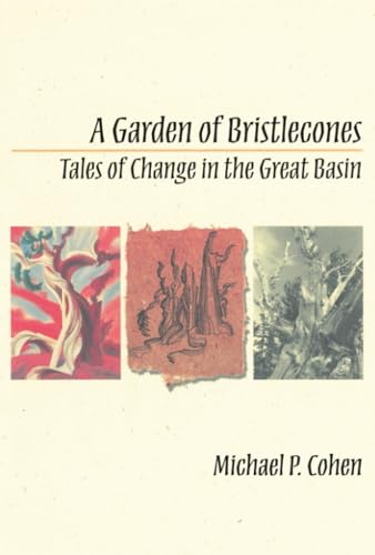 A Garden of Bristlecones : Tales of Change in the Great Basin