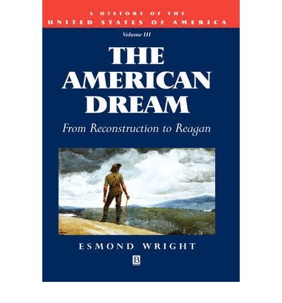 The American Dream: From Reconstruction to Reagan