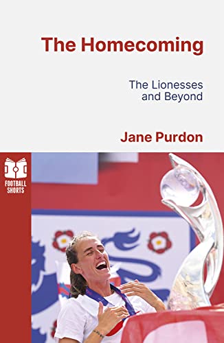The Homecoming: The Lionesses and Beyond (Football Shorts, 2)
