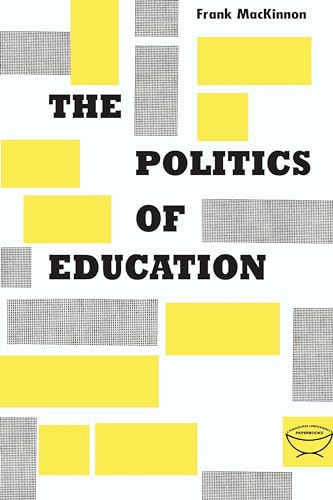The Politics of Education : A Study of the Political Administration of the Public Schools