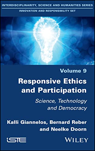 Responsive Ethics and Participation : Science, Technology and Democracy