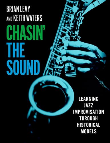 Chasin' the Sound : Learning Jazz Improvisation through Historical Models