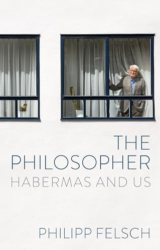 The Philosopher : Habermas and Us