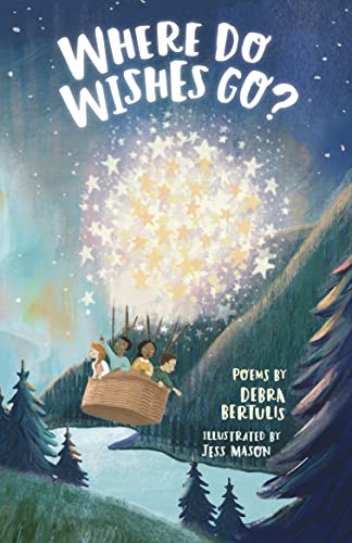 Where Do Wishes Go? : Poems