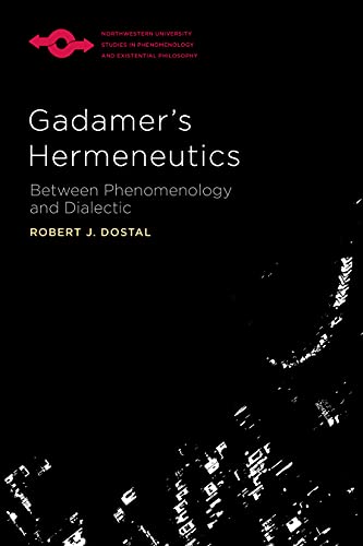 Gadamer's Hermeneutics : Between Phenomenology and Dialectic
