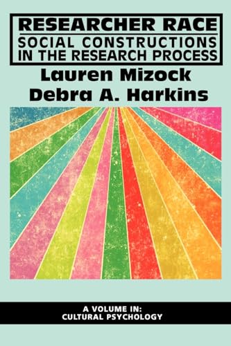 Researcher Race : Social Constructions in the Research Process