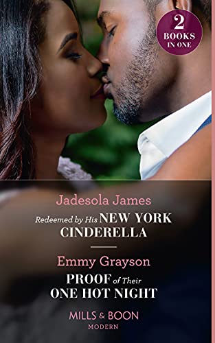 Redeemed By His New York Cinderella / Proof Of Their One Hot Night: Redeemed by His New York Cinderella / Proof of Their One Hot Night