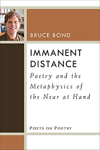 Immanent Distance : Poetry and the Metaphysics of the Near at Hand
