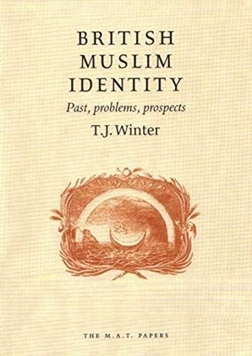 British Muslim Identity : Past, Problems, Prospects : 6