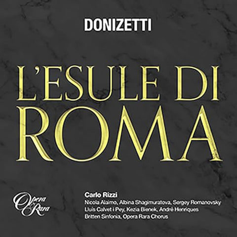 Carlo Rizzi & Britten Sinfonia - Donizetti: L'esule di Roma [CD]