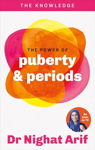 The Power of Puberty & Periods : The pocket guide to female health from one of TV's best loved doctors