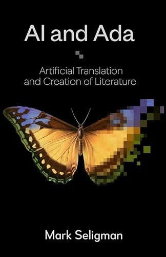 AI and Ada : Artificial Translation and Creation of Literature